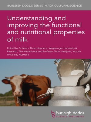 cover image of Understanding and Improving the Functional and Nutritional Properties of Milk